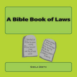 Carte A Bible Book of Laws: What IFS Bible picture books Sheila Deeth