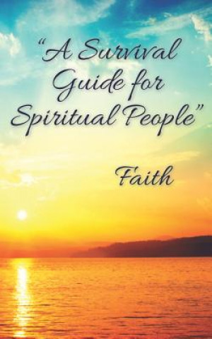 Könyv "A Survival Guide for Spiritual People" Faith