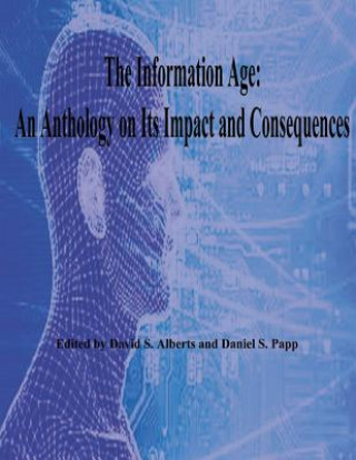 Libro The Information Age: An Anthology on Its Impact and Consequences David S Alberts