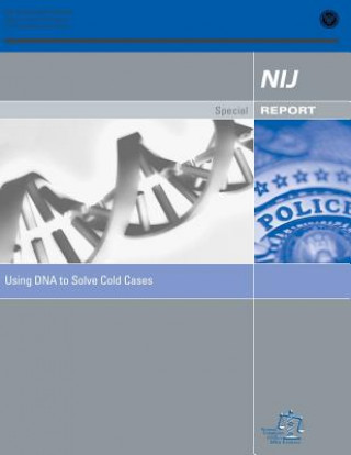 Книга Using DNA to Solve Cold Cases U S Department Of Justice