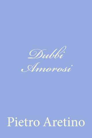 Kniha Dubbi Amorosi Pietro Aretino