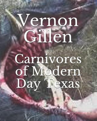 Kniha Carnivores of Modern Day Texas Vernon Gillen