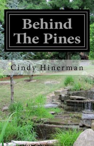 Livre Behind The Pines Cindy Hinerman