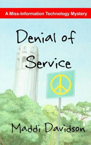 Książka Denial of Service: A Miss-Information Technology Mystery Maddi Davidson