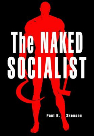 Książka The Naked Socialist Paul B Skousen