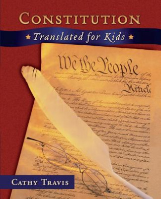 Buch Constitution Translated for Kids Cathy Travis