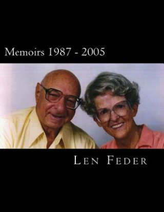 Livre Memoirs 1987 - 2005 Len Feder