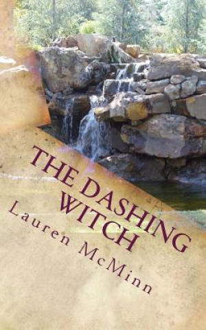 Buch The Dashing Witch: The Ward Witches, Book Two Lauren McMinn