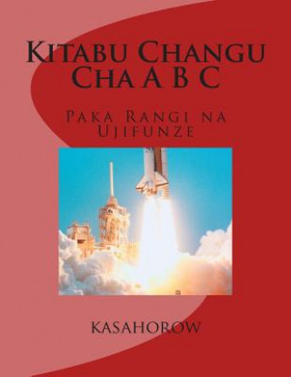 Kniha Kitabu Changu Cha A B C: Paka Rangi Na Ujifunze kasahorow
