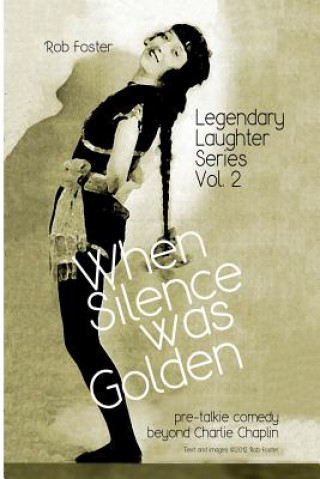 Kniha When Silence Was Golden: The Legendary Laughter Series Robert Foster