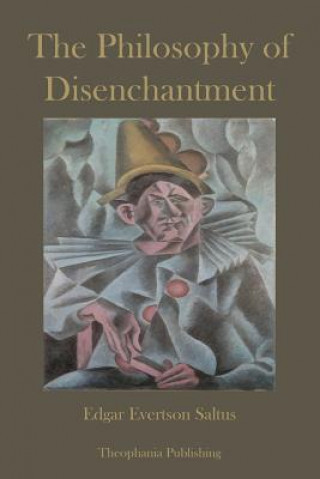 Kniha The Philosophy of Disenchantment Edgar Evertson Saltus