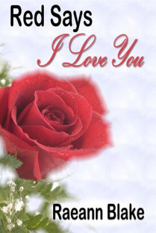 Książka Red Says I Love You Raeann Blake