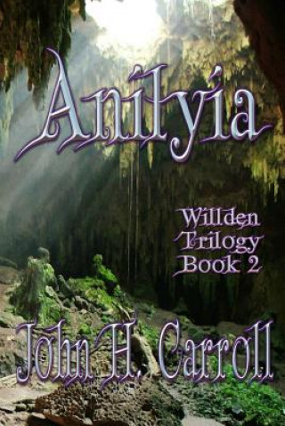 Książka Anilyia: Willden Trilogy John H Carroll