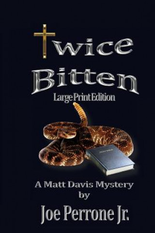 Книга Twice Bitten: A Matt Davis Mystery Joe Perrone Jr