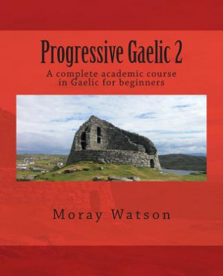 Könyv Progressive Gaelic 2 Moray Watson