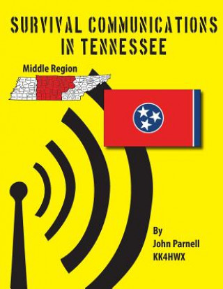 Buch Survival Communications in Tennessee: Middle Region John Parnell
