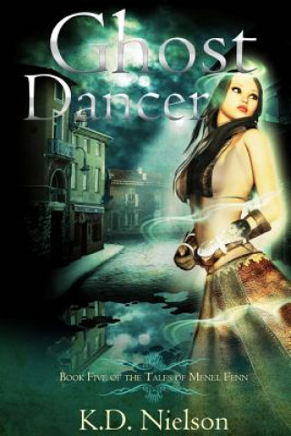 Książka Ghost Dancer: Book Five of the Tales of Menel Fenn Kd Nielson