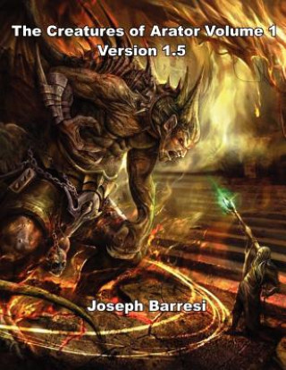 Carte The Creatures of Arator Volume 1 Version 1.5 Joseph Barresi