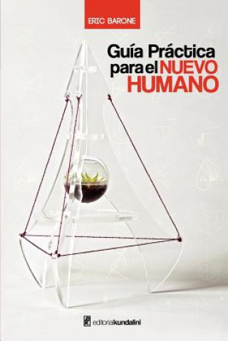 Książka Guía Práctica para el NUEVO HUMANO Eric Barone