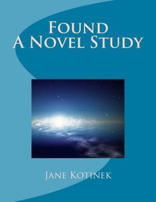 Knjiga Found A Novel Study Jane Kotinek