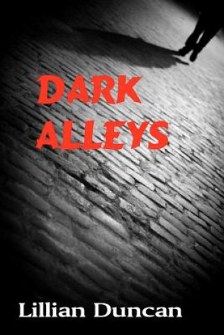 Knjiga Dark Alleys Lillian Duncan