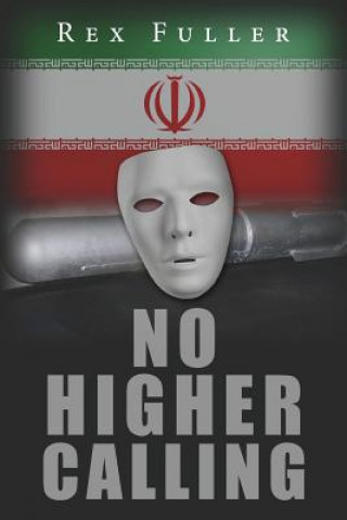 Book No Higher Calling Rex Fuller
