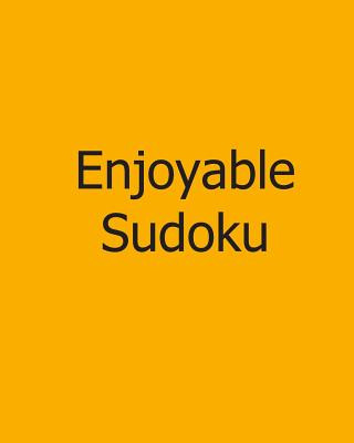 Książka Enjoyable Sudoku: Volume 2: Moderate, Large Print Sudoku Puzzles Mark Hartz