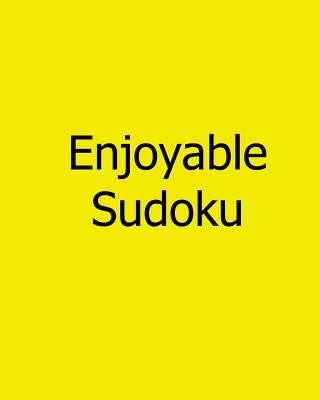 Książka Enjoyable Sudoku: Volume 3: Moderate, Large Print Sudoku Puzzles Mark Hartz