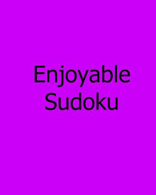 Carte Enjoyable Sudoku: Volume 2: Easy to Medium, Large Print Sudoku Puzzles Mark Hartz