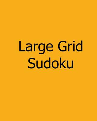 Kniha Large Grid Sudoku: Volume 2: Easy to Medium, Large Print Sudoku Puzzles Bill Weber