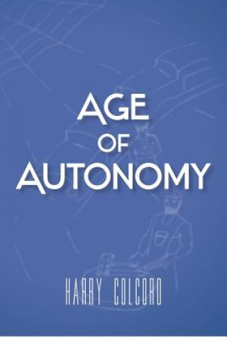 Carte Age of Autonomy Harry Colcord