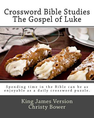 Könyv Crossword Bible Studies - The Gospel of Luke: King James Version Christy Bower