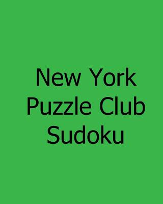 Kniha New York Puzzle Club Sudoku: Monday Puzzles New York Puzzle Club