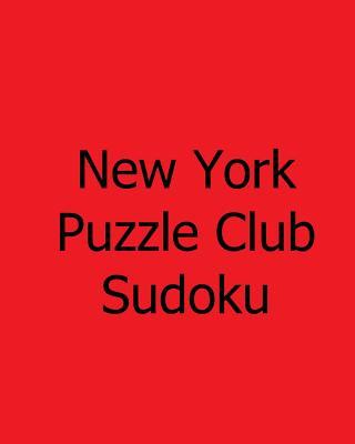 Carte New York Puzzle Club Sudoku: Vol. 2: Monday Puzzles New York Puzzle Club