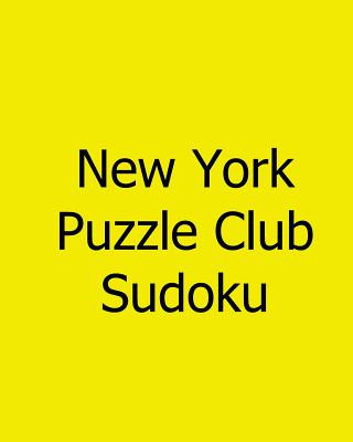 Knjiga New York Puzzle Club Sudoku: Vol. 2: Tuesday Puzzles New York Puzzle Club