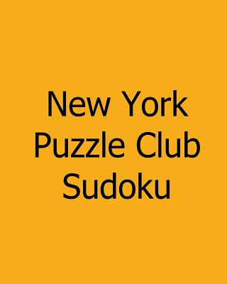 Knjiga New York Puzzle Club Sudoku: Large Grid Wednesday Puzzles New York Puzzle Club