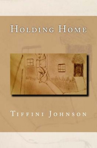 Knjiga Holding Home Tiffini Johnson