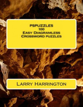 Carte PSPUZZLES 100 Easy Diagramless Crossword Puzzles Larry Harrington