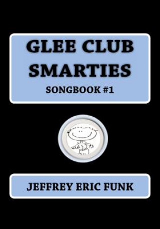 Book Glee Club Smarties Songbook Jeffrey Eric Funk