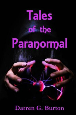 Kniha Tales of the Paranormal Darren G Burton