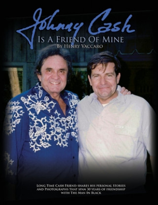 Könyv Johnny Cash is a Friend of Mine Henry Vaccaro