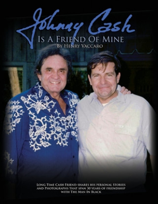 Kniha Johnny Cash is a Friend of Mine Henry Vaccaro