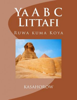 Könyv YA A B C Littafi: Ruwa Kuma Koya kasahorow