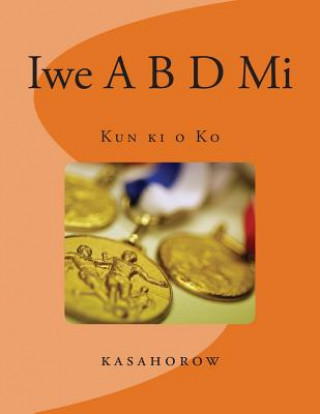 Kniha Iwe A B D Mi: Kun KI O Ko kasahorow