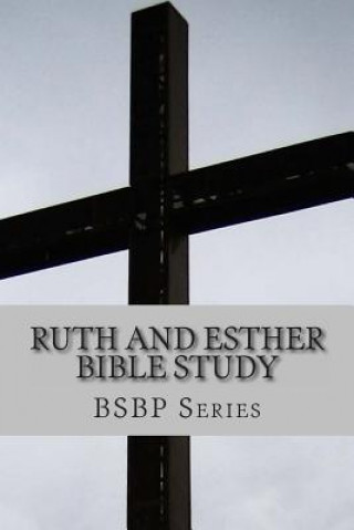 Boek Ruth and Esther Bible Study- BSBP Series Mrs Margaret Weston