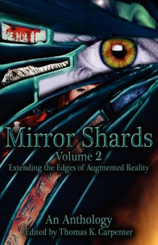 Kniha Mirror Shards (Volume Two) Thomas K Carpenter