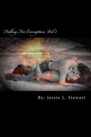 Knjiga Falling For Corruption II MS Jessie L Stewart