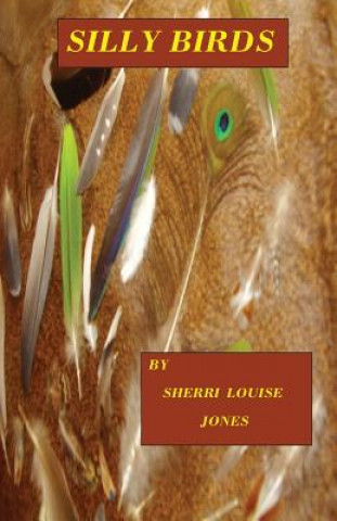 Kniha Silly Birds Sherri Jones