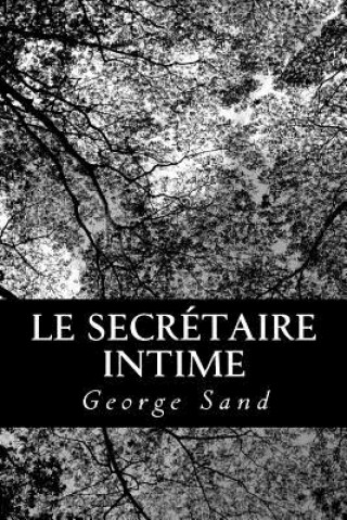 Kniha Le secrétaire intime George Sand