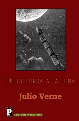 Knjiga De la Tierra a la Luna Julio Verne